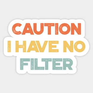 Caution I Have No Filter Sunset Funny Sticker